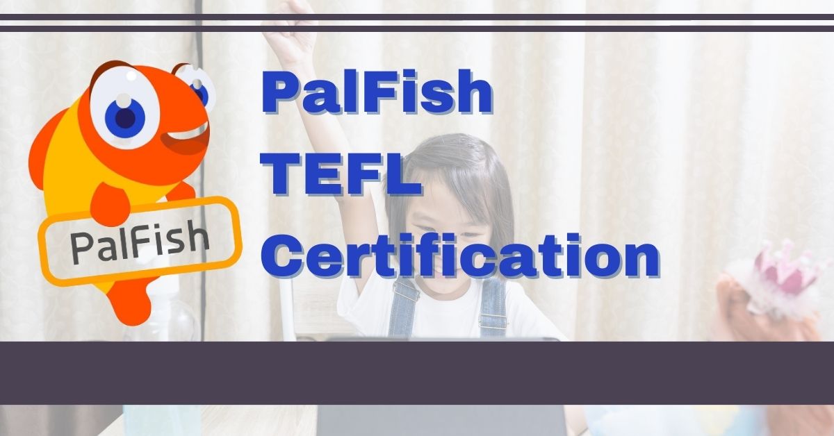 PalFish TEFL Certification